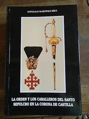 Imagen del vendedor de LA ORDEN Y LOS CABALLEROS DEL SANTO SEPULCRO EN LA CORONA DE CASTILLA a la venta por Librera Pramo