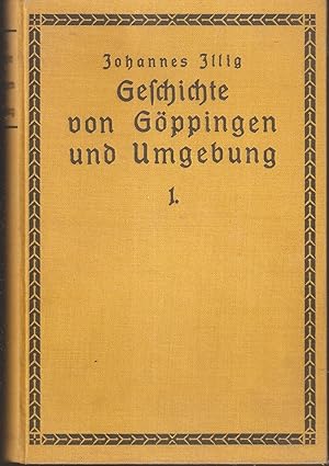 Imagen del vendedor de Geschichte von Gppingen und Umgebung. Band 1 (von 2 Bnden) a la venta por Antiquariat Andreas Schwarz