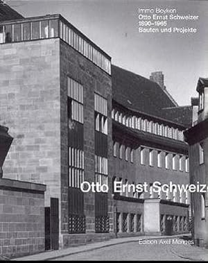 Bild des Verkufers fr Otto Ernst Schweizer (1890-1965) Bauten und Projekte zum Verkauf von Smartbuy