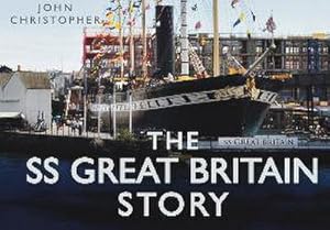 Bild des Verkufers fr The SS Great Britain Story zum Verkauf von Smartbuy