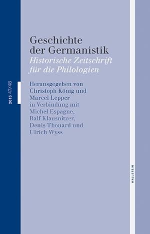 Bild des Verkufers fr Geschichte der Germanistik. Bd.47/48 : Historische Zeitschrift fr die Philologien zum Verkauf von Smartbuy