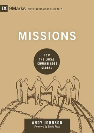 Bild des Verkufers fr Missions : How the Local Church Goes Global zum Verkauf von Smartbuy
