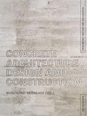 Seller image for Concrete Architecture: Design and Construction : DBZ Deutsche BauZeitschrift, Gtersloh for sale by Smartbuy