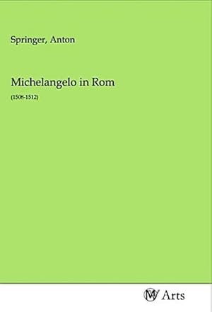 Seller image for Michelangelo in Rom : (1508-1512) for sale by Smartbuy