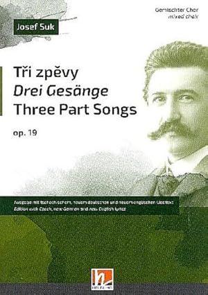 Bild des Verkufers fr Tri zpevy/Drei Gesnge/Three Part Songs op.19, fr gemischten Chor zum Verkauf von Smartbuy