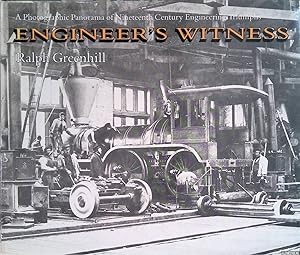 Bild des Verkufers fr Engineer's Witness: A Photographic Panorama of Nineteenth Century Engineering Triumphs zum Verkauf von Klondyke