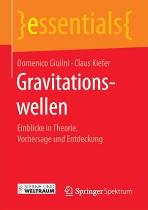 Seller image for Gravitationswellen : Einblicke in Theorie, Vorhersage und Entdeckung for sale by Smartbuy
