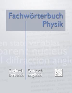 Bild des Verkufers fr Fachwrterbuch Physik : Englisch - Deutsch Deutsch - Englisch zum Verkauf von Smartbuy