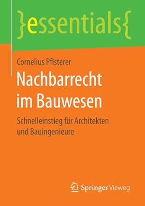 Seller image for Nachbarrecht im Bauwesen : Schnelleinstieg fr Architekten und Bauingenieure for sale by Smartbuy