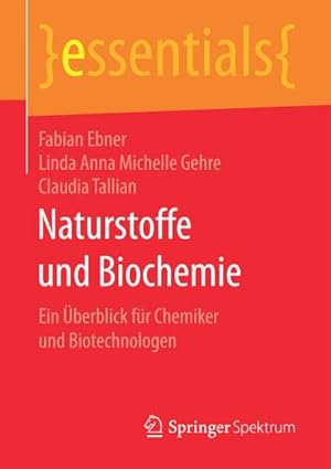 Seller image for Naturstoffe und Biochemie : Ein berblick fr Chemiker und Biotechnologen for sale by Smartbuy