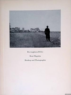 Seller image for Die truglosen Bilder: Ren Magritte: Bioskop und Photographie for sale by Klondyke