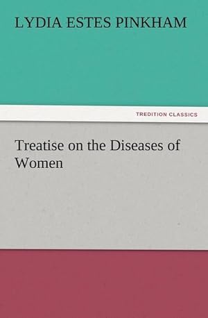 Seller image for Treatise on the Diseases of Women for sale by Smartbuy