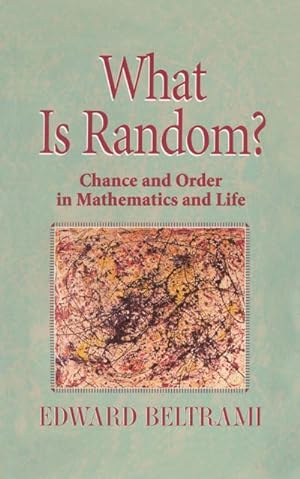Bild des Verkufers fr What Is Random? : Chance and Order in Mathematics and Life zum Verkauf von Smartbuy