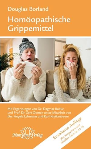 Bild des Verkufers fr Homopathische Grippemittel : Mit Ergnzungen von Dr. Dagmar Radke und Prof. Dr. Gert Oomen unter Mitarbeit von Drs. Angela Lehmann und Karl Kreikenbaum zum Verkauf von Smartbuy