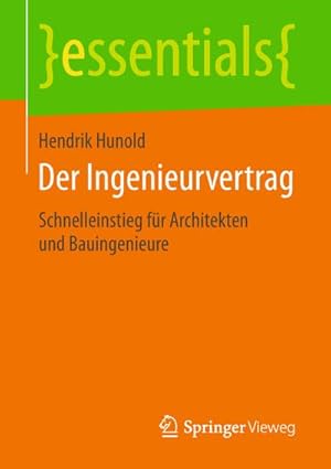 Seller image for Der Ingenieurvertrag : Schnelleinstieg fr Architekten und Bauingenieure for sale by Smartbuy