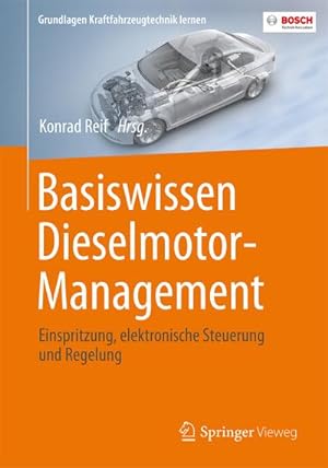 Bild des Verkufers fr Basiswissen Dieselmotor-Management : Einspritzung, elektronische Steuerung und Regelung zum Verkauf von Smartbuy
