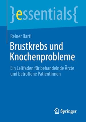 Bild des Verkufers fr Brustkrebs und Knochenprobleme : Ein Leitfaden fr behandelnde rzte und betroffene Patientinnen zum Verkauf von Smartbuy