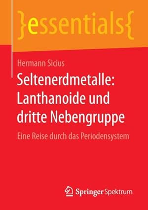 Bild des Verkufers fr Seltenerdmetalle: Lanthanoide und dritte Nebengruppe : Eine Reise durch das Periodensystem zum Verkauf von Smartbuy