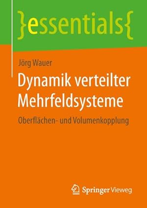 Immagine del venditore per Dynamik verteilter Mehrfeldsysteme : Oberflchen- und Volumenkopplung venduto da Smartbuy