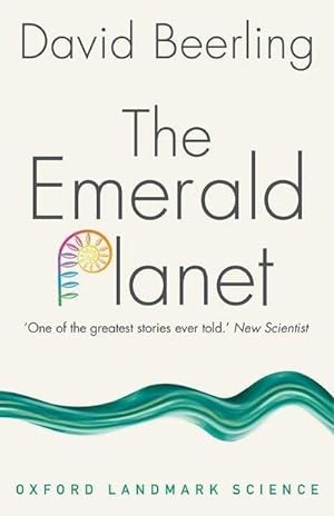 Image du vendeur pour The Emerald Planet : How Plants Changed Earth's History mis en vente par Smartbuy