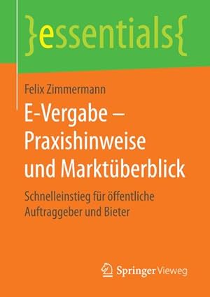 Seller image for E-Vergabe - Praxishinweise und Marktberblick : Schnelleinstieg fr ffentliche Auftraggeber und Bieter for sale by Smartbuy