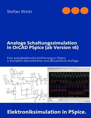 Bild des Verkufers fr Analoge Schaltungssimulation in OrCAD PSpice (ab Version 16) : Eine autodidaktische Einfhrung in PSpice, 2. komplett berarbeitete und aktualisierte Auflage zum Verkauf von Smartbuy