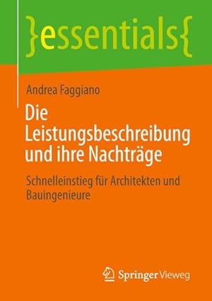 Seller image for Die Leistungsbeschreibung und ihre Nachtrge : Schnelleinstieg fr Architekten und Bauingenieure for sale by Smartbuy