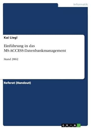 Seller image for Einfhrung in das MS-ACCESS-Datenbankmanagement : Stand 2002 for sale by Smartbuy