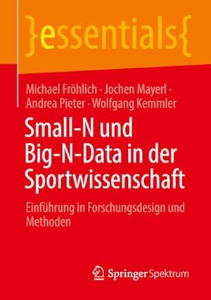 Bild des Verkufers fr Small-N und Big-N-Data in der Sportwissenschaft : Einfhrung in Forschungsdesign und Methoden zum Verkauf von Smartbuy