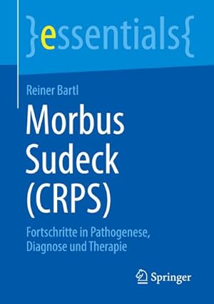 Bild des Verkufers fr Morbus Sudeck (CRPS) : Fortschritte in Pathogenese, Diagnose und Therapie zum Verkauf von Smartbuy