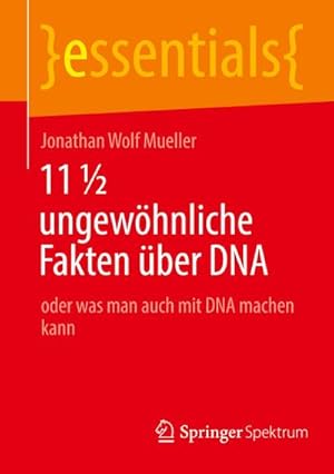 Bild des Verkufers fr 11  ungewhnliche Fakten ber DNA : oder was man auch mit DNA machen kann zum Verkauf von Smartbuy