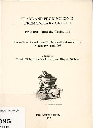 Seller image for Trade and Production in Premonetary Greece Production and the Craftsman for sale by avelibro OHG