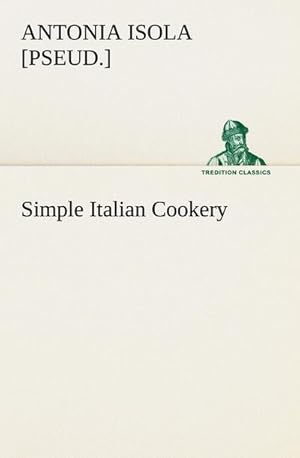 Bild des Verkufers fr Simple Italian Cookery zum Verkauf von Smartbuy