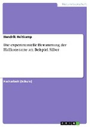 Seller image for Die experimentelle Bestimmung der Hallkonstante am Beispiel Silber for sale by Smartbuy