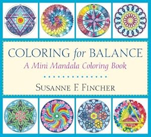 Bild des Verkufers fr Coloring for Balance: A Mini Mandala Coloring Book zum Verkauf von Smartbuy