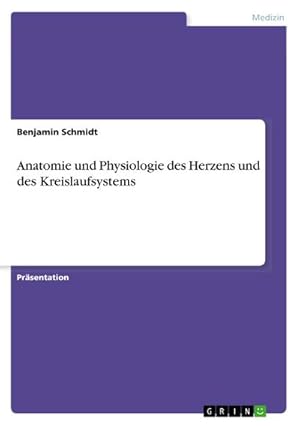 Bild des Verkufers fr Anatomie und Physiologie des Herzens und des Kreislaufsystems zum Verkauf von Smartbuy