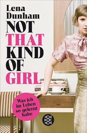 Seller image for Not That Kind of Girl : Was ich im Leben so gelernt habe for sale by Smartbuy