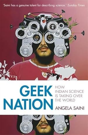 Bild des Verkufers fr Geek Nation : How Indian Science is Taking Over the World zum Verkauf von Smartbuy