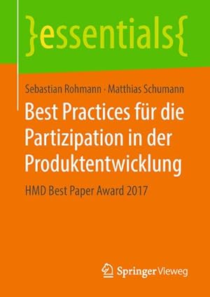 Bild des Verkufers fr Best Practices fr die Partizipation in der Produktentwicklung : HMD Best Paper Award 2017 zum Verkauf von Smartbuy