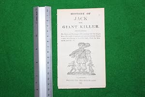 History of Jack the giant killer. Containing his birth and parentage - his meetings with the king...