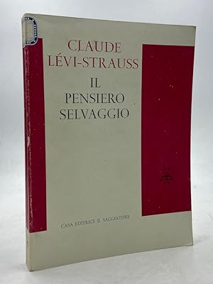 Seller image for IL PENSIERO SELVAGGIO. for sale by Libreria antiquaria Dedalo M. Bosio