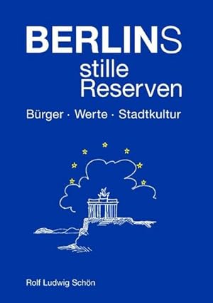 Seller image for Berlins stille Reserven : Brger - Werte - Stadtkultur for sale by Smartbuy