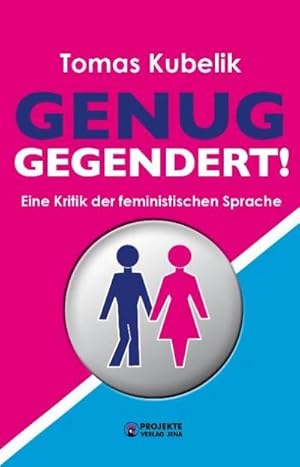 Seller image for Genug gegendert! : Eine Kritik der feministischen Sprache for sale by Smartbuy