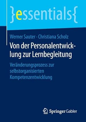 Bild des Verkufers fr Von der Personalentwicklung zur Lernbegleitung : Vernderungsprozess zur selbstorganisierten Kompetenzentwicklung zum Verkauf von Smartbuy