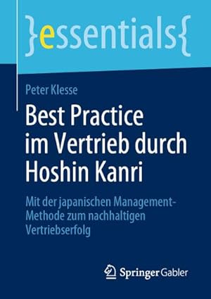Bild des Verkufers fr Best Practice im Vertrieb durch Hoshin Kanri : Mit der japanischen Management-Methode zum nachhaltigen Vertriebserfolg zum Verkauf von Smartbuy