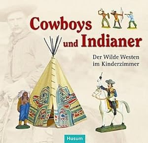 Bild des Verkufers fr Cowboys und Indianer : Der Wilde Westen im KInderzimmer zum Verkauf von Smartbuy