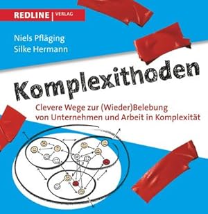 Imagen del vendedor de Komplexithoden : Clevere Wege zur (Wieder)Belebung von Unternehmen und Arbeit in Komplexitt a la venta por Smartbuy