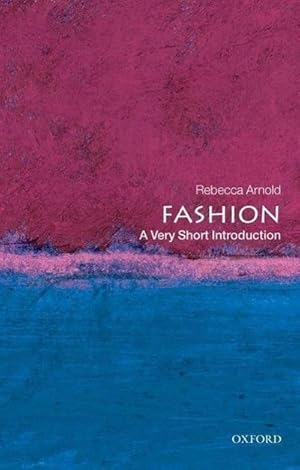 Image du vendeur pour Fashion: A Very Short Introduction mis en vente par Smartbuy