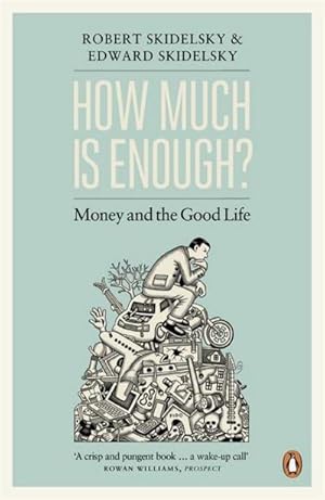 Bild des Verkufers fr How Much is Enough? : Money and the Good Life zum Verkauf von Smartbuy