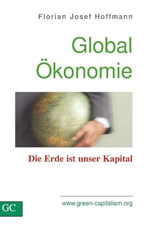 Seller image for Globalkonomie : Die Erde ist unser Kapital for sale by Smartbuy